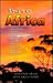 Into Africa: A True Story of God's Faithfulness in a Dry and Needy Land