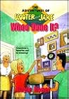 Whoo Done It? (Adventures of Scooter and Jake, 3) Whoo Done It? (Adventures of Scooter and Jake, 3)