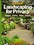 Landscaping for Privacy by Sunset Magazines & Books
