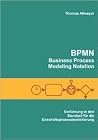 Bpmn - Business Process Modeling Notation Bpmn - Business Process Modeling Notation