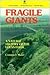 Fragile Giants: A Natural H...