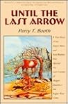Until the Last Arrow Until the Last Arrow