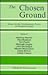 The Chosen Ground: Essays o...