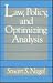 Law, Policy, and Optimizing Analysis