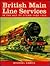 British Main Line Services in the Age of Steam 1900-1968 by Michael        Harris
