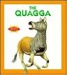 The Quagga (The Extinct Species Collection)