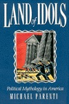 Land of Idols: Political Mythology in America (Paperback)