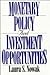 Monetary Policy and Investment Opportunities