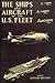 The Ships and Aircraft of the U.S. Fleet/Includes: Two-Ocean Fleet Edition, 1939, Fahey's Victory Edition, and War Edition