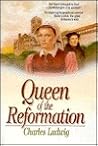 Queen of the Reformation by Charles Ludwig Queen of the Reformation by Charles Ludwig