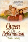 Queen of the Reformation (Biographical Fiction Series)