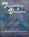 Tessellations & Variations: Creating One-Patch & Two-Patch Quilts