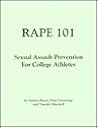 Rape 101: Sexual Assault Prevention for College Athletes Rape 101: Sexual Assault Prevention for College Athletes