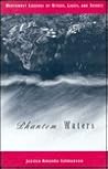 Phantom Waters: Northwest Legends of Rivers, Lakes, and Shores