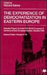The Experience of Democratization in Eastern Europe: Selected Papers from the Fifth World Congress of Central and East European Studies, Warsaw, 1995