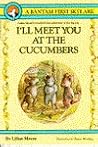 I'll Meet You at the Cucumbers by Lilian Moore