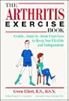 The Arthritis Exercise Book by Gwen Ellert