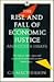 The Rise and Fall of Economic Justice and Other Essays