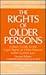 The Rights of Older Persons: A Basic Guide to the Legal Rights of Older Persons under Current Law