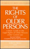 The Rights of Older Persons: A Basic Guide to the Legal Rights of Older Persons under Current Law (Paperback)