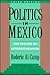 Politics in Mexico: The Decline of Authoritarianism