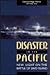 Disaster in the Pacific: Ne...