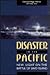 Disaster in the Pacific: New Light on the Battle of Savo Island
