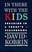 In There with the Kids: Teaching in Today's Classrooms