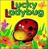 Lucky Ladybug : Squeaky Bug Books
