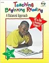 Teaching Beginning Reading: A Balanced Approach