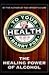 To Your Health: The Healing...