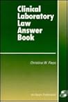 Clinical Laboratory Law Answer Book Clinical Laboratory Law Answer Book