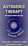 Autogenic Therapy: Self-help For Mind And Body