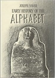 Early History of the Alphabet: An Introduction to West Semitic Epigraphy and Palaeography (Leather Bound)