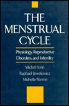 The Menstrual Cycle: Physiology, Reproductive Disorders, and Infertility (Hardcover)
