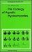 The Ecology of Aquatic Hyph...