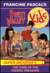 The Case of the Hidden Treasure (Sweet Valley Kids Super Snoopers, #5)