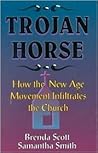 Trojan Horse: How the New Age Movement Infiltrates the Church