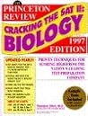Cracking the SAT II Biology Subject Test: 1997 Edition