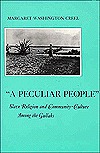 A Peculiar People: Slave Religion and Community-Culture Among the Gullahs (The American Social Experience, 6)