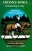 Dressage Basics Outlined Step by Step by Sandy Jacobsen