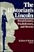 The Historian's Lincoln: Ps...