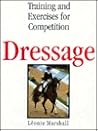 Dressage: Training and Exercises for Competition