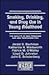 Smoking, Drinking, and Drug Use in Young Adulthood: The Impacts of New Freedoms and New Responsibilities (Research Monographs in Adolescence Series)