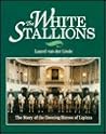 The White Stallions: The Story of the Dancing Horses of Lipizza The White Stallions: The Story of the Dancing Horses of Lipizza