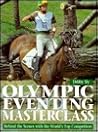 Olympic Eventing Masterclass: Behind the Scenes With the World's Top Competitors