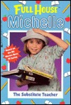 The Substitute Teacher (Full House: Michelle, #12)