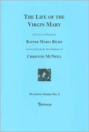 The Life of the Virgin Mary: A Cycle of Poems (Paperback)