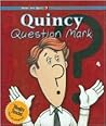 Quincy Question Mark (Meet the Puncs) Quincy Question Mark (Meet the Puncs)