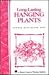Long-Lasting Hanging Plants...